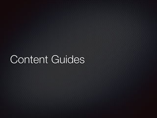Content Guides

 