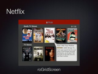 Netﬂix

roGridScreen

 