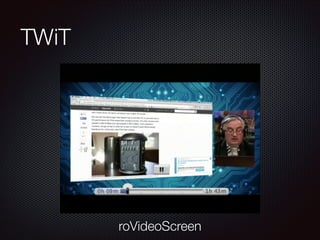 TWiT

roVideoScreen

 