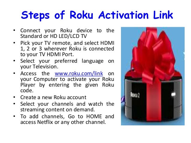 How do you activate your Roku device?
