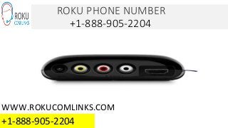 ROKU PHONE NUMBER
+1-888-905-2204
WWW.ROKUCOMLINKS.COM
+1-888-905-2204
 
