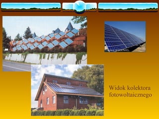 Widok kolektora  fotowoltaicznego 