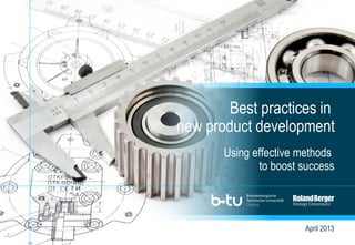 1Best Practices in New Product Development.pptx
April 2013
Using effective methods
to boost success
Best practices in
new ...