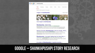 Google – shankhpushpi story research
 