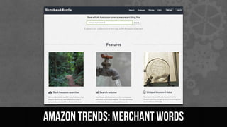 Amazon Trends: Merchant Words
 