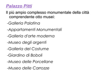 Galleria dell'Accademia È famosa nel mondo per la collezione di statue di Michelangelo Buonarroti, tra le quali il magnifico David.  Ha inoltre una notevole collezione di "primitivi" e di icone russe, oltre che ad opere del Bronzino, Botticelli, Perugino, Ghirlandaio, Paolo Uccello, Giambologna, Pontormo, Lorenzo Monaco, Lorenzo Bartolini e molti altri.  