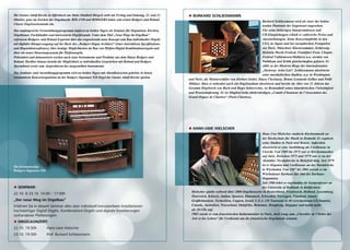 Die Gustav-Adolf-Kirche in Offenbach am Main (Stadtteil Bürgel) steht am Freitag und Samstag, 22. und 23.      ◆ BURKARD SCHLIESSMANN
Oktober, ganz im Zeichen der Orgelmusik. ROLAND und RODGERS laden zum ersten Rodgers und Roland
                                                                                                                                                                   Burkard Schliessmann wird als einer der bedeu-
Classic Orgelwochenende ein.
                                                                                                                                                                   tenden Pianisten der Gegenwart angesehen.
Das umfangreiche Veranstaltungsprogramm umfasst an beiden Tagen ein Seminar für Organisten, Kirchen,                                                               Für seine bisherigen Interpretationen und
Orgelbauer, Fachhändler und interessierte Orgelfreunde. Unter dem Titel „Neue Wege im Orgelbau“                                                                    CD-Einspielungen erhielt er zahlreiche Preise und
referieren Rodgers- und Roland Experten über das wegweisende neue Konzept zum Bau individueller Orgeln                                                             Auszeichnungen. Seine Konzertauftritte in den
mit digitaler Klangerzeugung auf der Basis des „Rodgers Organ Architect“ (einer interaktiven Spezifikations-                                                       USA, in Japan und bei europäischen Festspielen
und Dispositionssoftware), über heutige Möglichkeiten im Bau von Pfeifen-Digital Kombinationsorgeln und                                                            wie Paris, Münchner Klaviersommer, Schleswig-
über ein neues Steuerungssystem für Pfeifenorgeln.                                                                                                                 Holstein Musik-Festival, Frankfurt Feste, Chopin-
Präsentiert und demonstriert werden auch neue Instrumente und Produkte aus dem Hause Rodgers und                                                                   Festival Valldemossa/Mallorca u.a. werden von
Roland. Darüber hinaus besteht die Möglichkeit zu individuellen Gesprächen mit Roland und Rodgers                                                                  Publikum und Kritik gleichermaßen gefeiert. Er
Spezialisten sowie zum Ausprobieren der ausgestellten Instrumente.                                                                                                 zählt zu der illustren Riege der internationalen
                                                                                                                                                                   „Steinway Artist List“. Schliessmann absolvierte
Das Seminar- und Ausstellungsprogramm wird an beiden Tagen mit Abendkonzerten gekrönt, in denen
                                                                                                                                                                   seine musikalischen Studien, u.a. in Washington
renommierte Konzertorganisten an der Rodgers Signature 928 Orgel der Gustav Adolf-Kirche spielen.
                                                                                                               und Paris, als Meisterschüler von Herbert Seidel, Shura Cherkassy, Bruno Leonardo Gelber und Poldi
                                                                                                               Mildner. Dass er nebenbei auch ein Orgelstudium absolvierte und bereits im Alter von 21 Jahren das
                                                                                                               Gesamte Orgelwerk von Bach und Reger beherrschte, ist Bestandteil seiner künstlerischen Vielseitigkeit
                                                                                                               und Wesensäußerung. Er ist Mitglied beim altehrwürdigen „Comité d’honneur de l’Association des
                                                                                                               Grand Orgues de Chartres“ (Paris-Chartres).




                                                                                                               ◆ HANS-UWE HIELSCHER
                                                                                                                                                                     Hans Uwe Hielscher studierte Kirchenmusik an
                                                                                                                                                                     der Hochschule für Musik in Detmold. Er ergänzte
                                                                                                                                                                     seine Studien in Paris und Rouen. Außerdem
                                                                                                                                                                     absolvierte er eine Ausbildung als Carilloneur in
                                                                                                                                                                     Utrecht. Von 1969 bis 1973 war er Kirchenmusiker
                                                                                                                                                                     auf Juist. Zwischen 1973 und 1979 war er an der
                                                                                                                                                                     Altstädter Nicolaikirche in Bielefeld tätig. Seit 1979
Die dreimanualige                                                                                                                                                    ist er Organist und Carilloneur an der Marktkirche
Rodgers Signature 928                                                                                                                                                in Wiesbaden. Von 1987 bis 2004 versah er im
                                                                                                                                                                     Wiesbadener Kurhaus das Amt des Kurhaus-
                                                                                                                                                                     Organisten.
                                                                                                                                                                     Seit 1986 lehrt er regelmäßig als Gastprofessor an
◆ SEMINAR:                                                                                                                                                           der University of Redlands in Kalifornien.
                                                                                                                 Hielscher spielte weltweit über 2800 Orgelkonzerte in Deutschland, Frankreich, Holland, Luxemburg,
22.10. & 23.10. 14:00 – 17:00h
                                                                                                                 Österreich, Schweiz, Italien, Spanien, Dänemark, Schweden, Norwegen, Finnland, Island,
„Der neue Weg im Orgelbau“                                                                                       Großbritannien, Tschechien, Ungarn, Israel, U.S.A. (38 Tourneen in 40 verschiedenen US-Staaten),
Erfahren Sie in diesem Seminar alles über individuell konzipierbare Installationen                               Canada, Australien, Neuseeland, Südafrika, Bahamas, Hongkong, Singapur und nahm mehr
hochwertiger Digital Orgeln, Kombinations-Orgeln und digitale Erweiterungen                                      als 10 CDs auf.
vorhandener Pfeifenorgeln.                                                                                       1985 wurde er vom französischen Kultusminister in Paris, Jack Lang zum „Chevalier de l‘Ordre des
                                                                                                                 Arts et des Lettres“ für Verdienste um die französische Orgelmusik ernannt.
◆ ORGELKONZERT:
22.10. 19:30h 	         Hans-Uwe Hielscher
23.10. 19:30h	          Prof. Burkard Schliessmann
 