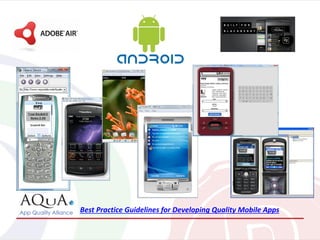 Best Practice Guidelines for Developing Quality Mobile Apps
 