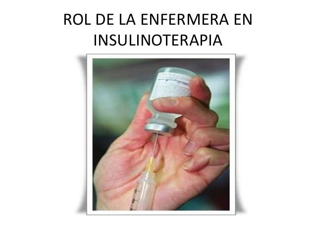 Rol de la enfermera en insulinoterapia Rol de la enfermera en insulinoterapia