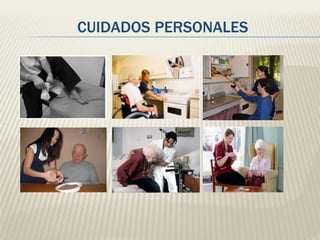CUIDADOS PERSONALES 
 