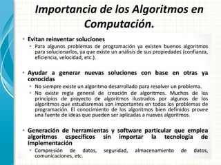 Importancia de los Algoritmos en
Computación.
 