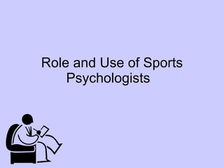Role and Use of Sports Psychologists  