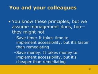 You and your colleagues 
• You know these principles, but we 
assume management does, too— 
they might not 
–Save time: It...