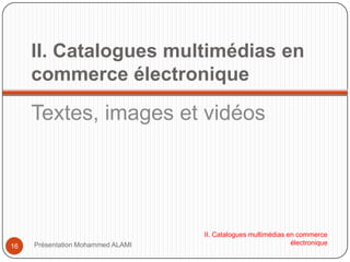  Vidéo promotionnellehttp://www.ilove-web.com/wp-content/uploads/2008/02/shoetube.jpg6Présentation Mohammed ALAMII. Introduction au multimédia