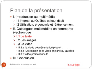 I.2 Utilisation, ergonomie et référencementII. Catalogues multimédias en commerce électroniqueII.1 Le texte