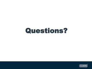Questions?
 
