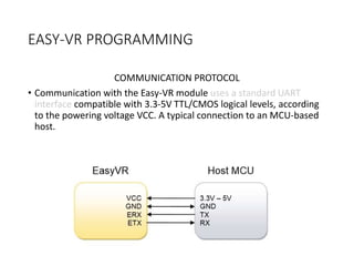 Role of easy vr in Arduino Speech Processing | PPT