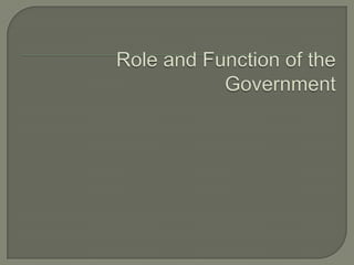 Role and Function of the Government 