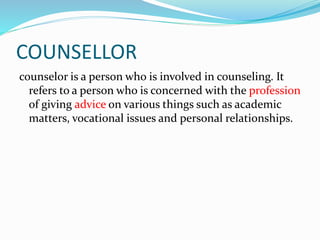 Role And Prepration Of Counsellor