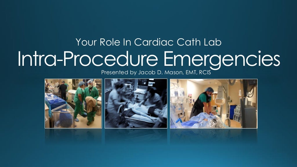 Cardiac cath roles and responsibilities durning an IntraProcedure em…