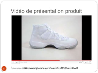 Vidéo de présentation produit 
50 Présentation Mohhtatpm:m//ewdw AwLA.yMoIutube.com/watch?v=M3S6mvhIdwM 
 