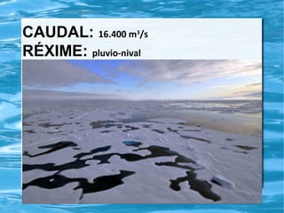 CAUDAL: 16.400 m /s
RÉXIME: pluvio-nival
3

 