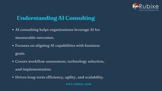 Role of AI Consulting in Modern IT Companies | Rubixe | PDF