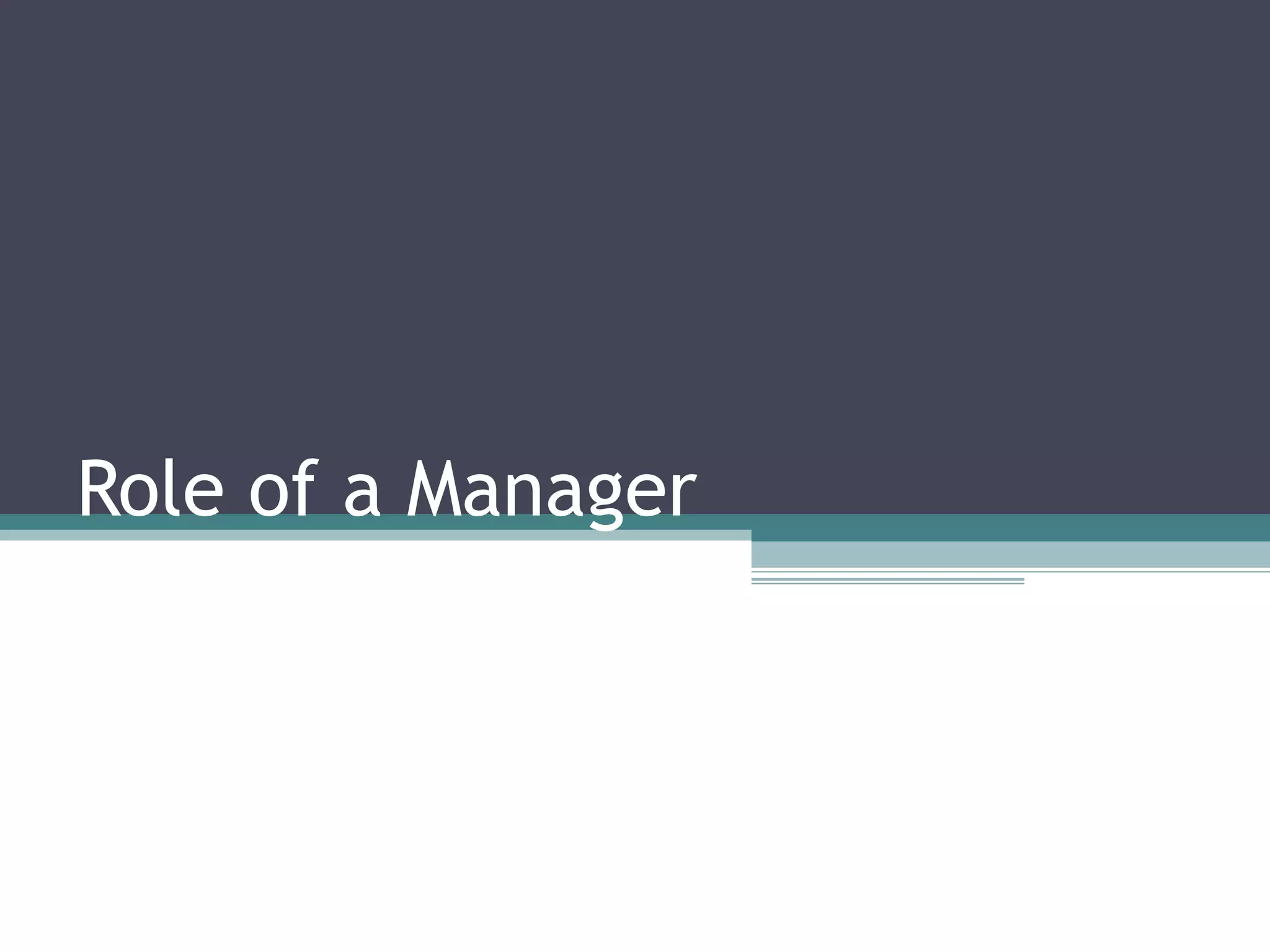 Role Of A Manager