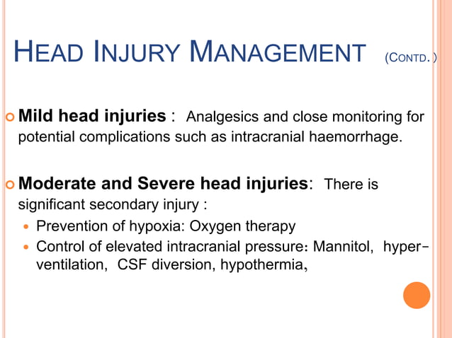 Management of Head Injury | PPTX | First Aid | Injuries