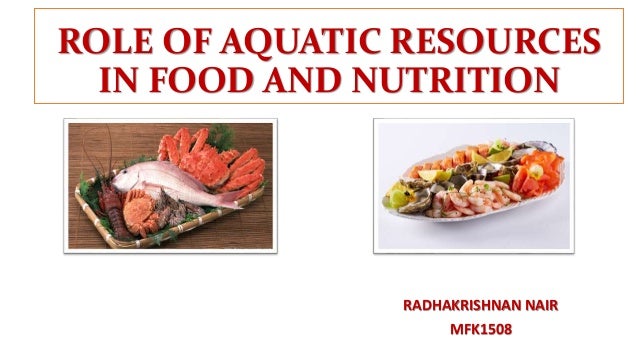 Role of aquatic resources in food and nutrition