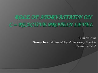 Saini NK et al
Source Journal: Inventi Rapid: Pharmacy Practice
Vol.2011, Issue 2
 
