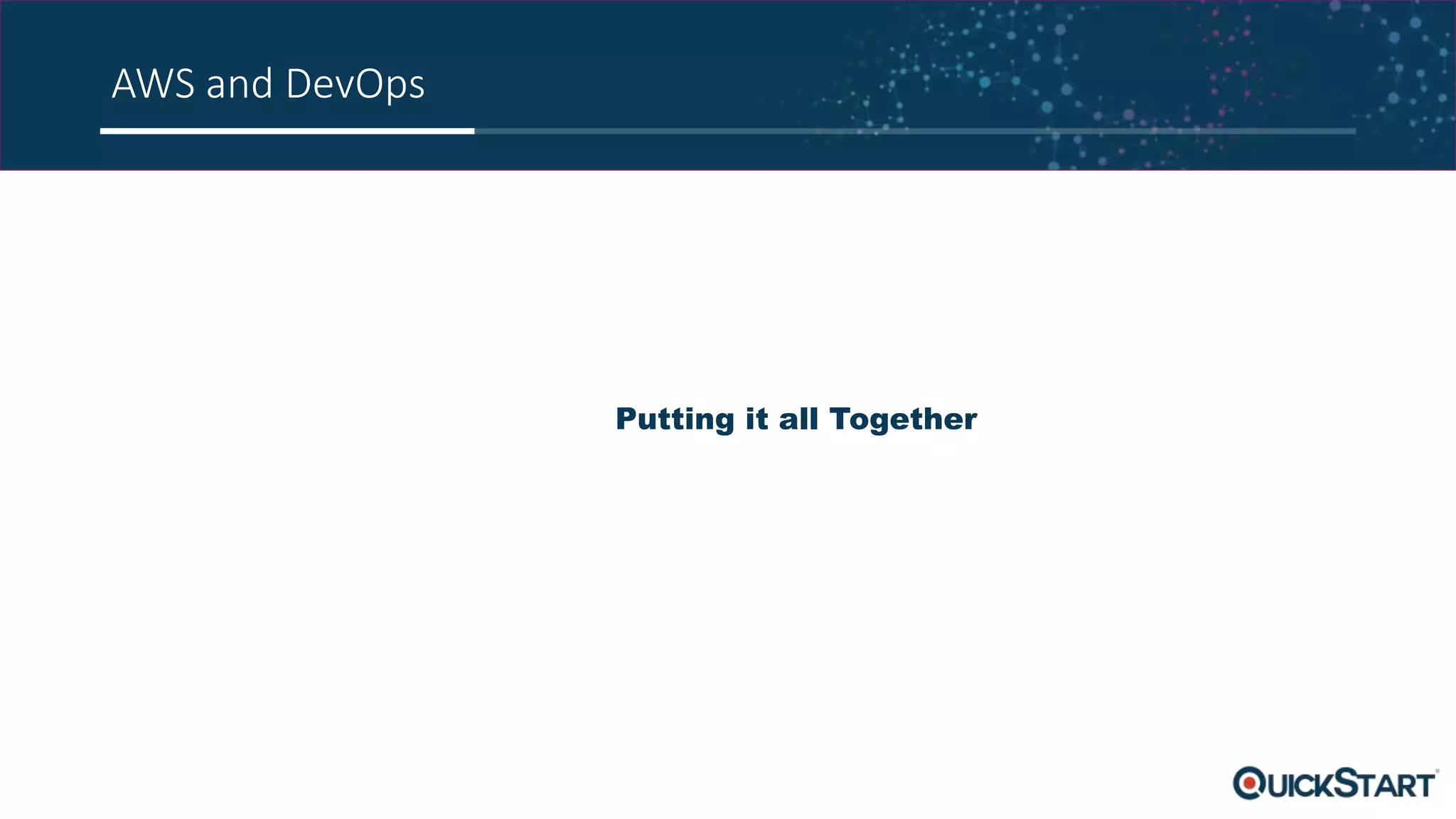 AWS and DevOps Putting it all Together 