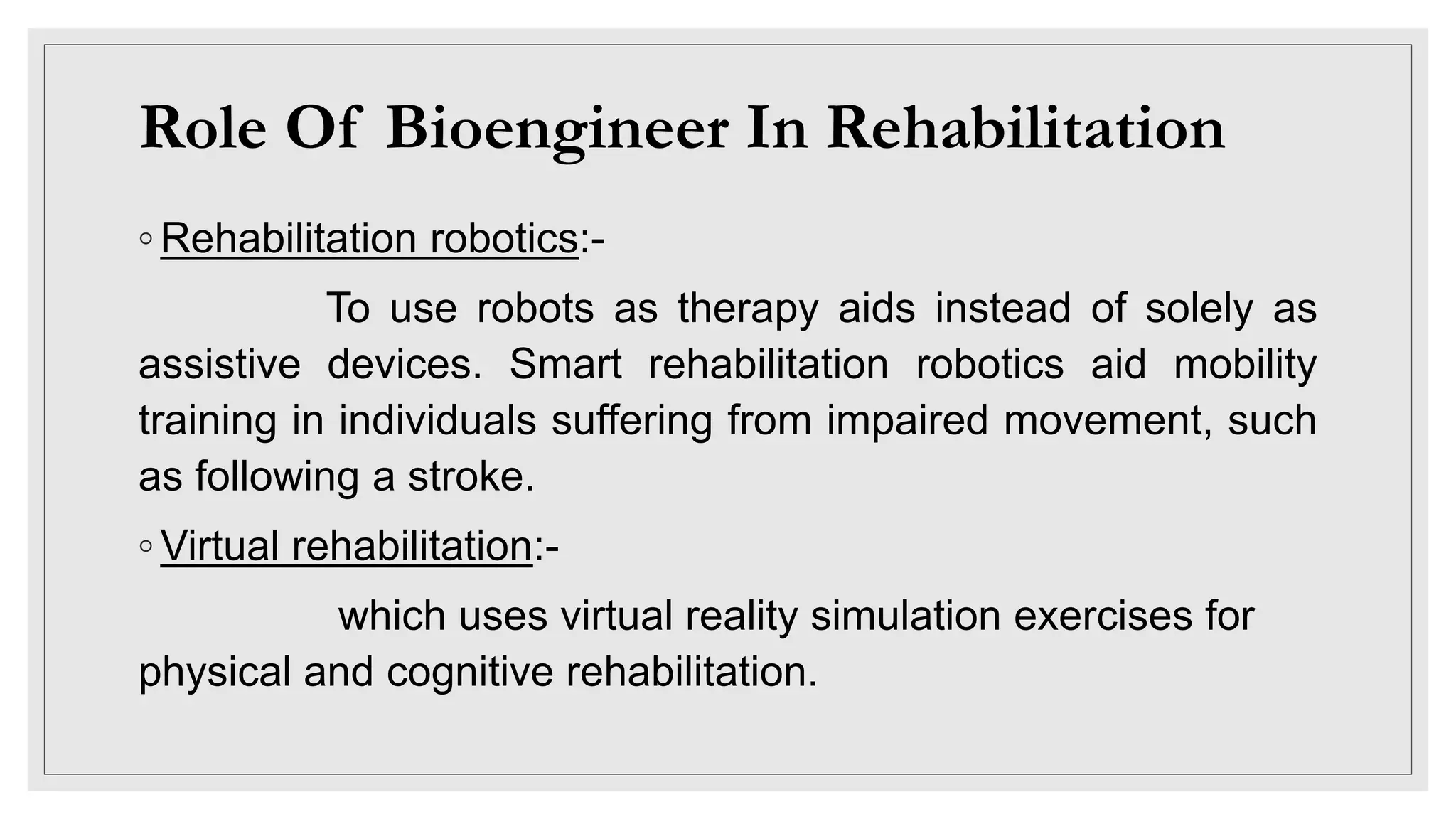 Role of bioengineering in rehabilitation | PPTX