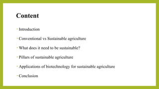 Role of biotechnology in creating sustainable agriculture(presentation ...