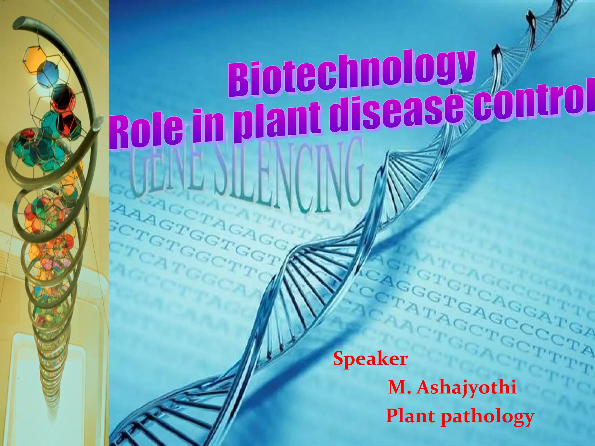 Role of biotechnology - gene silencing in plant disease control | PPT