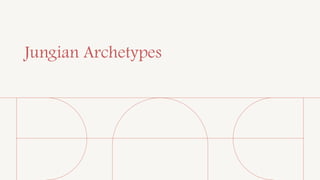 Jungian Archetypes
 