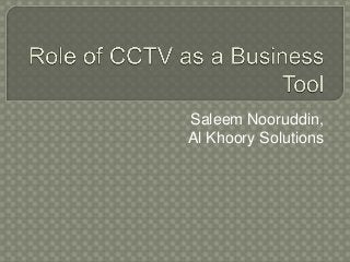 Saleem Nooruddin, 
Al Khoory Solutions 
 