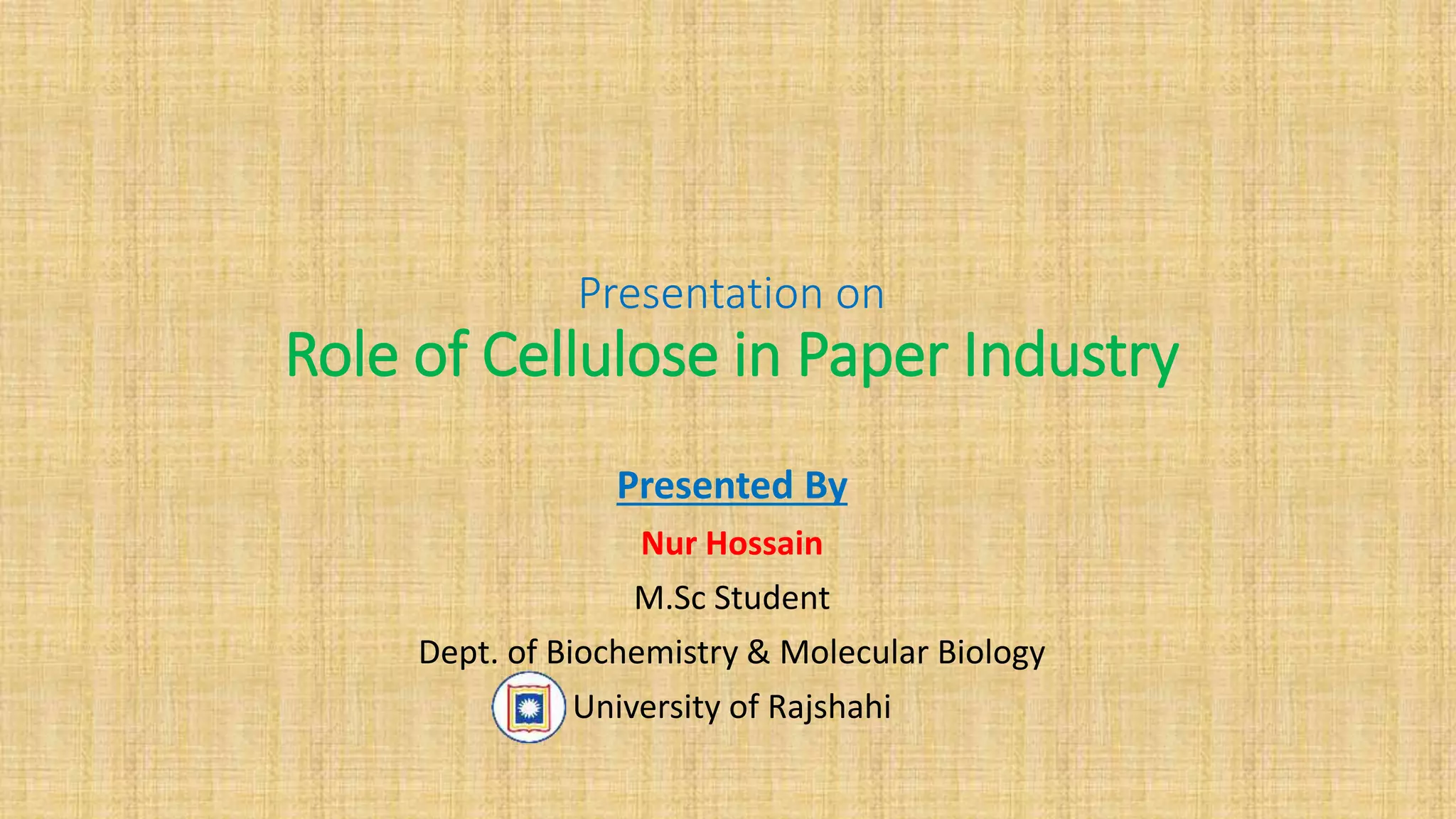 Role of cellulose in paper industry | PPTX | Woodworking | Arts and Crafts