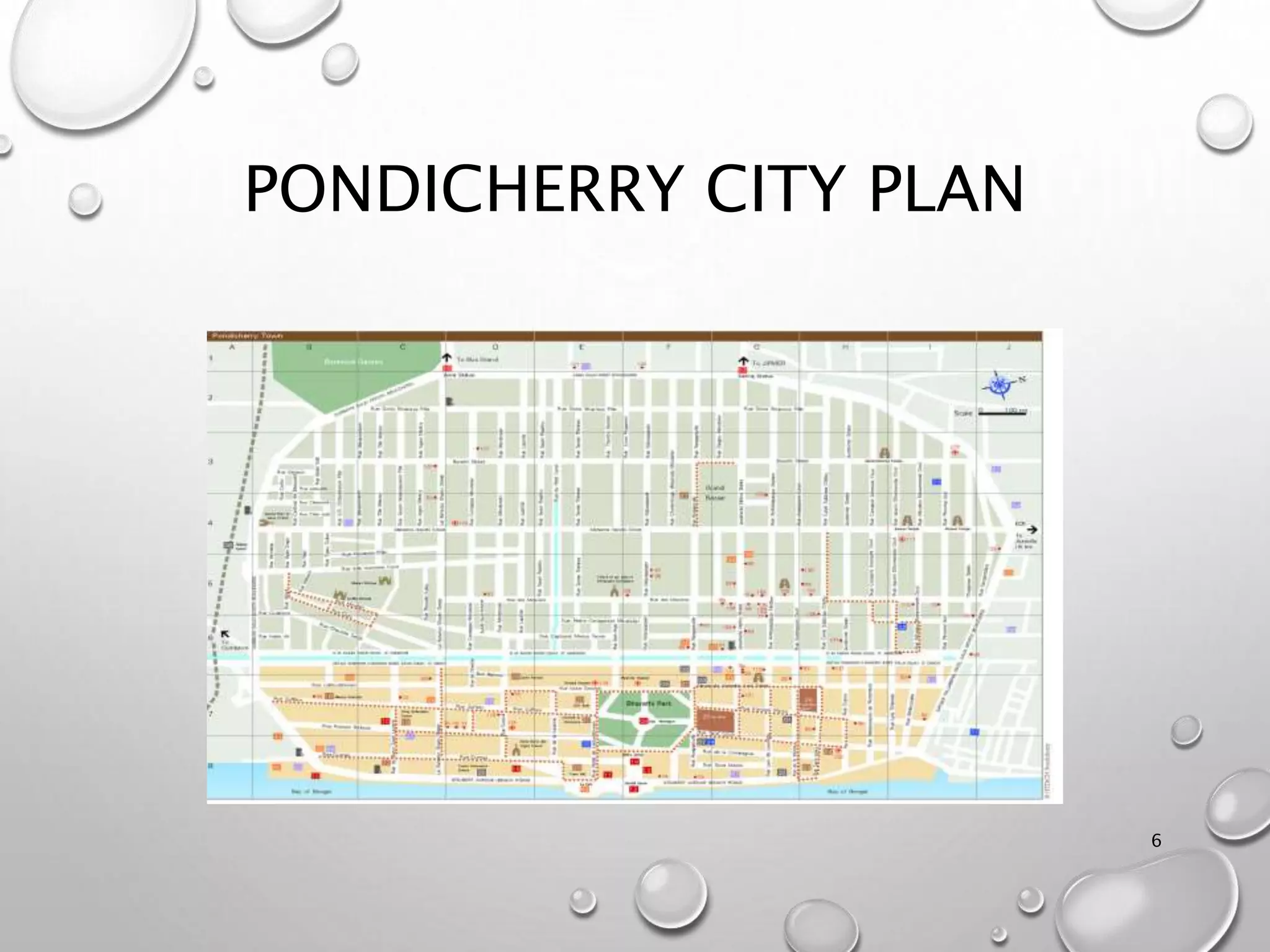 PONDICHERRY CITY PLAN
6
 