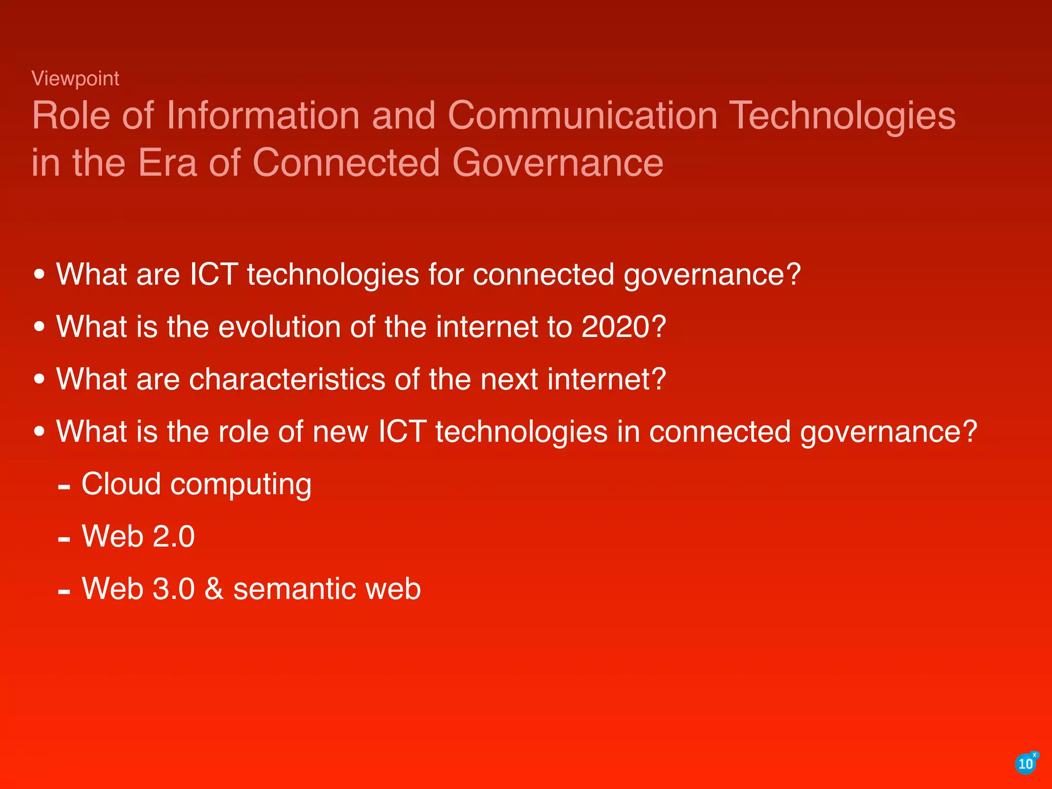 What is the role of cloud computing, web 2.0, and web 3.0 semantic technologies in the coming era of transparent, collaborative, connected e-governance?