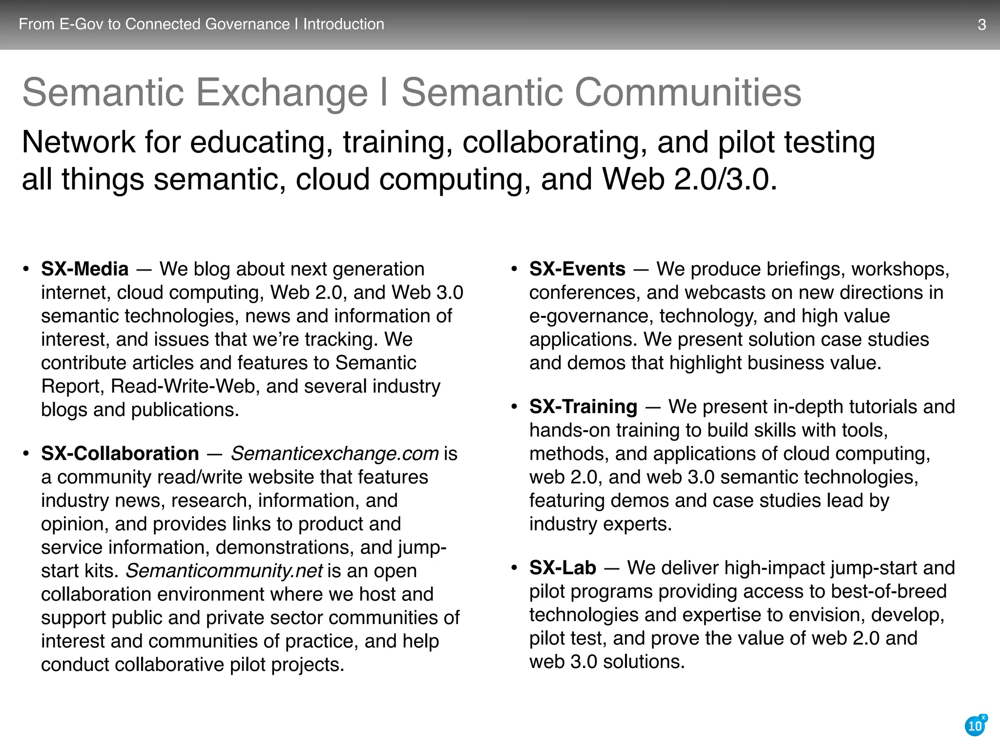 What is the role of cloud computing, web 2.0, and web 3.0 semantic technologies in the coming era of transparent, collaborative, connected e-governance?