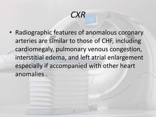 Role of ct angiography in diagnosis of coronary anomalies | PPTX