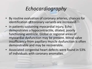 Role of ct angiography in diagnosis of coronary anomalies | PPTX