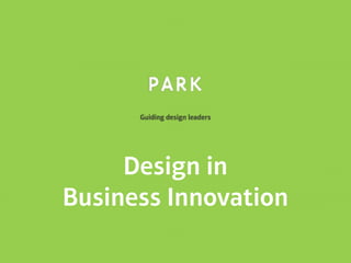 Design in  
Business Innovation
 