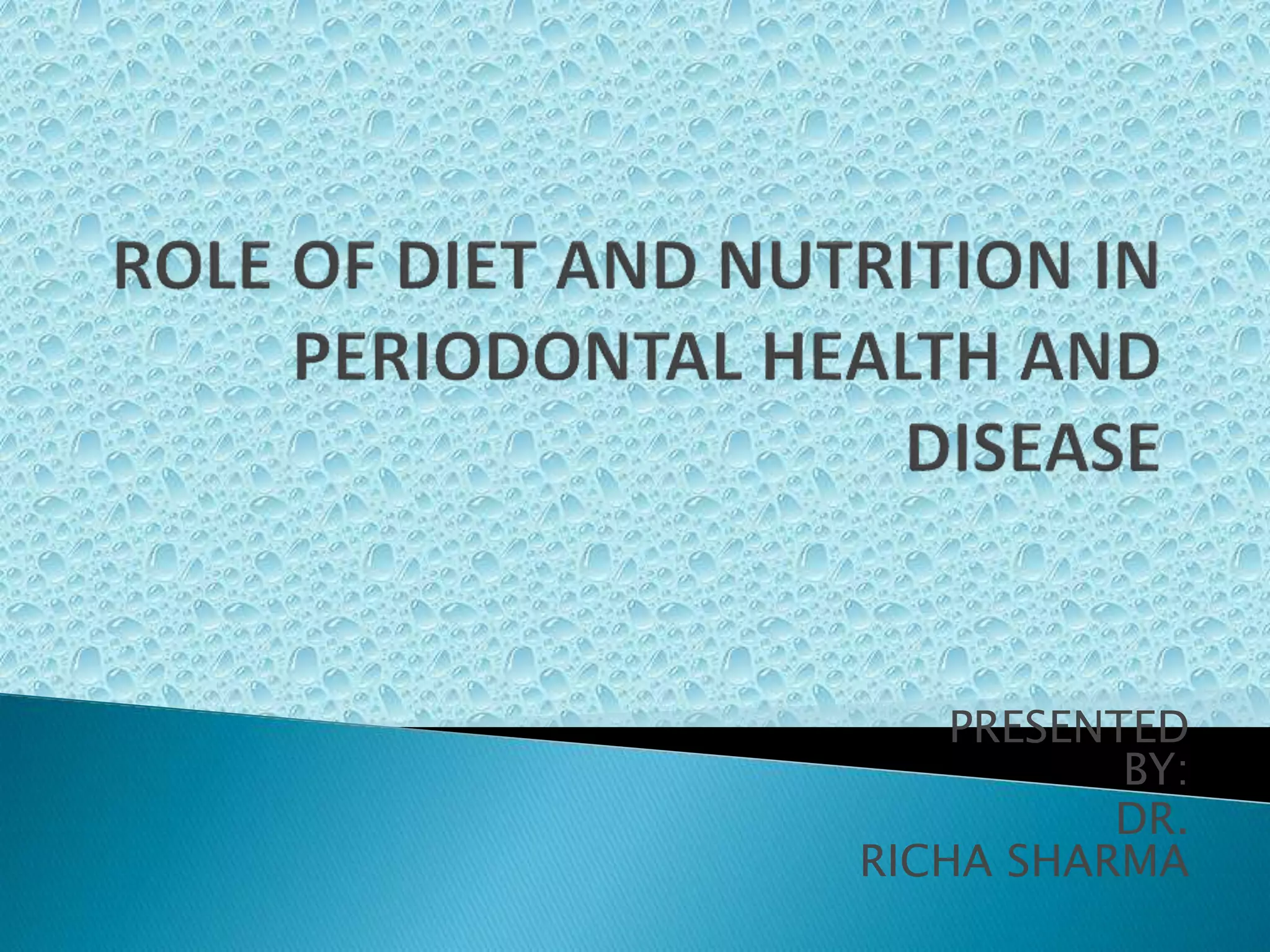 Role of diet and nutrition in periodontal health | PPTX