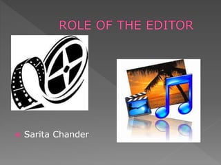 Role of the editor | PPTX