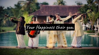 Your Happiness their goal
https://eventmanagementcompany.weddingplannerskerala.com/
 