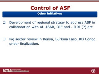Role of FAO-ECTAD in transboundary disease surveillance and control with special reference to ASF
