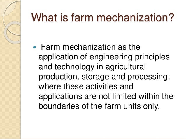 What is farm mechanization?