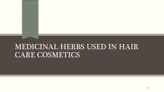 Role of herbs in cosmetic